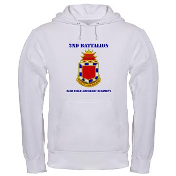 2B32FAR - A01 - 03 - DUI - 2nd Bn - 32nd Field Artillery Regiment with Text Hooded Sweatshirt - Click Image to Close