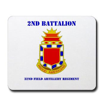 2B32FAR - M01 - 03 - DUI - 2nd Bn - 32nd Field Artillery Regiment with Text Mousepad - Click Image to Close
