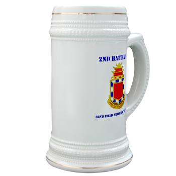 2B32FAR - M01 - 03 - DUI - 2nd Bn - 32nd Field Artillery Regiment with Text Stein - Click Image to Close