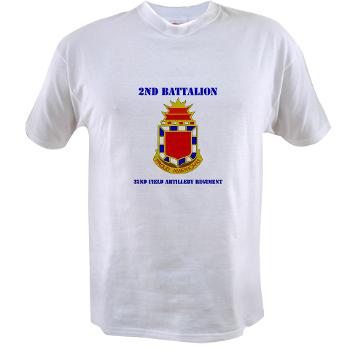 2B32FAR - A01 - 04 - DUI - 2nd Bn - 32nd Field Artillery Regiment with Text Value T-Shirt
