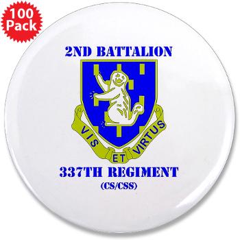 2B337RCSCSS - M01 - 01 - DUI - 2nd Bn - 337th Regiment CS/CSS with Text 3.5" Button (100 pack) - Click Image to Close
