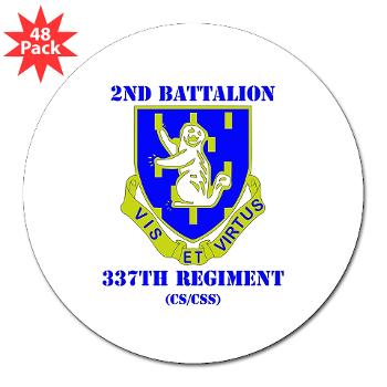 2B337RCSCSS - M01 - 01 - DUI - 2nd Bn - 337th Regiment CS/CSS with Text 3" Lapel Sticker (48 pk)
