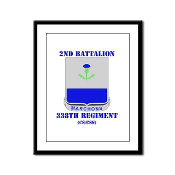 2B338R - M01 - 02 - DUI - 2nd Bn - 338th Regiment CS/CSS with Text Framed Panel Print
