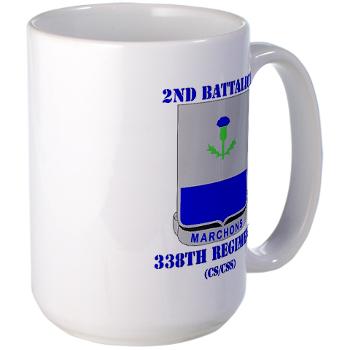 2B338R - M01 - 03 - DUI - 2nd Bn - 338th Regiment CS/CSS with Text Large Mug - Click Image to Close