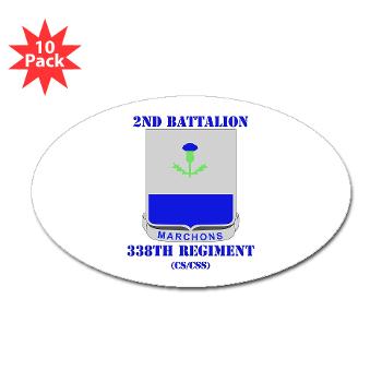 2B338R - M01 - 01 - DUI - 2nd Bn - 338th Regiment CS/CSS with Text Sticker (Oval 10 pk)
