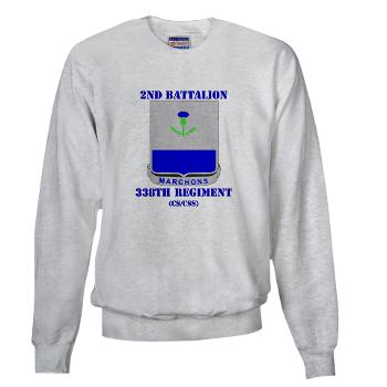 2B338R - A01 - 03 - DUI - 2nd Bn - 338th Regiment CS/CSS with Text Sweatshirt - Click Image to Close