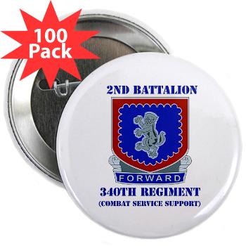 2B340RCSS - M01 - 01 - DUI - 2nd Bn - 340th Regt CSS with Text - 2.25" Button (100 pack) - Click Image to Close