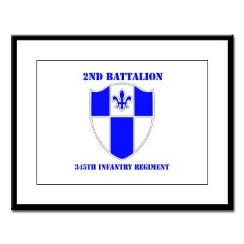 2B345IR - M01 - 02 - DUI - 2nd Bn - 345th Infantry Regt with text Large Framed Print
