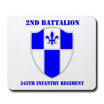 2B345IR - M01 - 03 - DUI - 2nd Bn - 345th Infantry Regt with text Mousepad - Click Image to Close