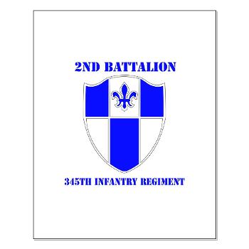 2B345IR - M01 - 02 - DUI - 2nd Bn - 345th Infantry Regt with text Small Poster