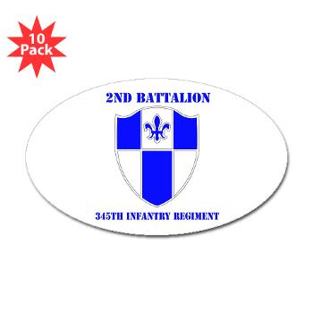 2B345IR - M01 - 01 - DUI - 2nd Bn - 345th Infantry Regt with text Sticker (Oval 10 pk)