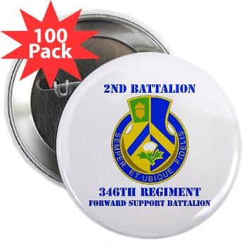 2B346R - M01 - 01 - DUI - 2nd Battalion - 346 Regiment - FSB with Text 2.25" Button (100 pack)