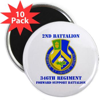 2B346R - M01 - 01 - DUI - 2nd Battalion - 346 Regiment - FSB with Text 2.25" Magnet (10 pack)