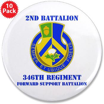 2B346R - M01 - 01 - DUI - 2nd Battalion - 346 Regiment - FSB with Text 3.5" Button (10 pack) - Click Image to Close