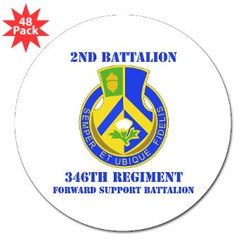 2B346R - M01 - 01 - DUI - 2nd Battalion - 346 Regiment - FSB with Text 3" Lapel Sticker (48 pk)