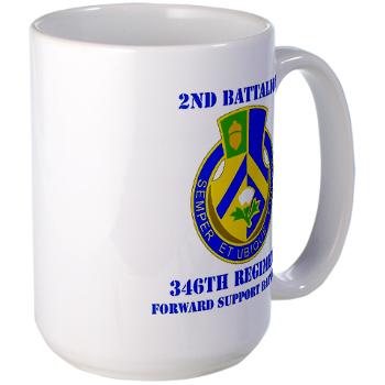 2B346R - M01 - 03 - DUI - 2nd Battalion - 346 Regiment - FSB with Text Large Mug - Click Image to Close