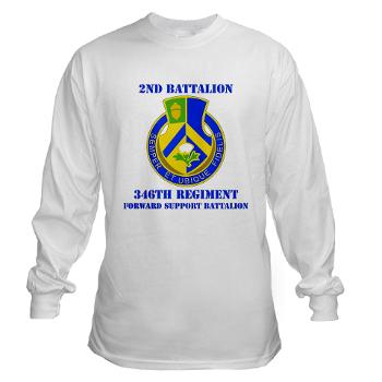 2B346R - A01 - 03 - DUI - 2nd Battalion - 346 Regiment - FSB with Text Long Sleeve T-Shirt - Click Image to Close