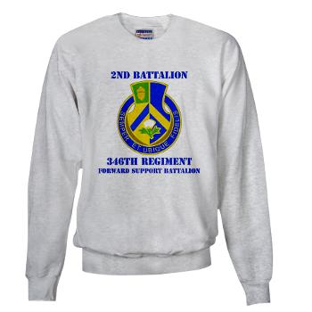 2B346R - A01 - 03 - DUI - 2nd Battalion - 346 Regiment - FSB with Text Sweatshirt