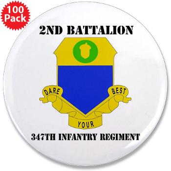 2B347IR - M01 - 01 -DUI - 2nd Bn - 347th Infantry Regt with text - 3.5" Button (100 pack)