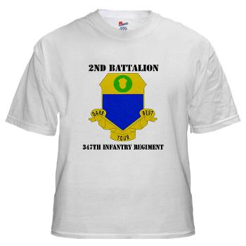 2B347IR - A01 - 04 - DUI - 2nd Bn - 347th Infantry Regt with text - White Tshirt - Click Image to Close