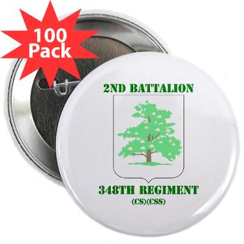 2B348RCSCSS - M01 - 01 - DUI - 2nd Battalion - 348th Regiment (CS/CSS) with Text - 2.25" Button (100 pack)
