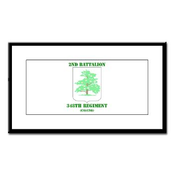 2B348RCSCSS - M01 - 02 - DUI - 2nd Battalion - 348th Regiment (CS/CSS) with Text - Small Framed Print - Click Image to Close