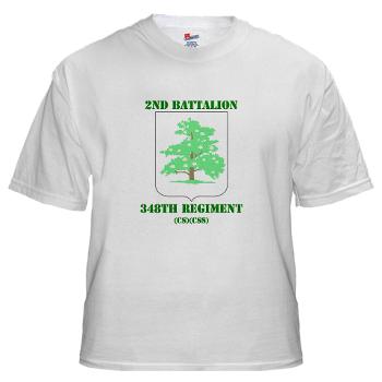2B348RCSCSS - A01 - 04 - DUI - 2nd Battalion - 348th Regiment (CS/CSS) with Text - White T-Shirt - Click Image to Close