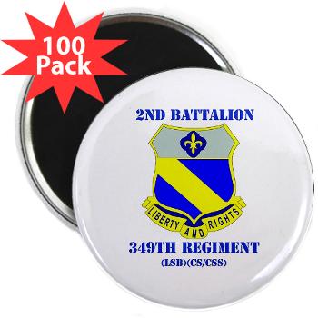 2B349R - M01 - 01 - DUI - 2nd Battalion - 349 Regt with Text - 2.25" Magnet (100 pack)