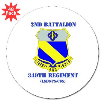 2B349R - M01 - 01 - DUI - 2nd Battalion - 349 Regt with Text - 3" Lapel Sticker (48 pk)