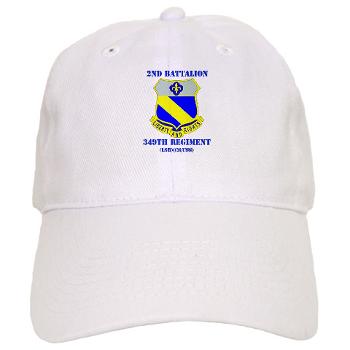 2B349R - A01 - 01 - DUI - 2nd Battalion - 349 Regt with Text - Cap