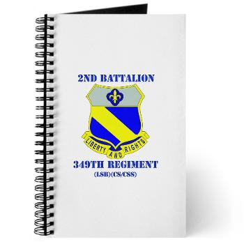 2B349R - M01 - 02 - DUI - 2nd Battalion - 349 Regt with Text - Journal