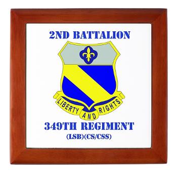 2B349R - M01 - 03 - DUI - 2nd Battalion - 349 Regt with Text - Keepsake Box