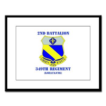 2B349R - M01 - 02 - DUI - 2nd Battalion - 349 Regt with Text - Large Framed Print