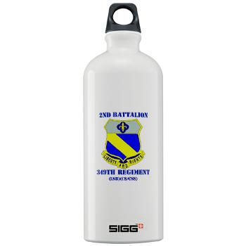 2B349R - M01 - 03 - DUI - 2nd Battalion - 349 Regt with Text - Sigg Water Bottle 1.0L - Click Image to Close