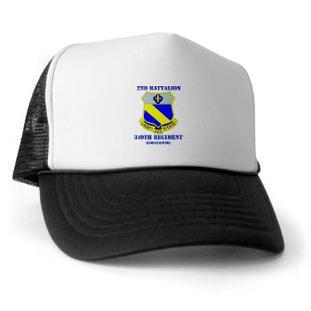 2B349R - A01 - 02 - DUI - 2nd Battalion - 349 Regt with Text - Trucker Hat - Click Image to Close