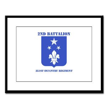 2B351IR - M01 - 02 - DUI - 2nd Bn - 351st Infantry Regt with Text - Large Framed Print