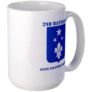 2B351IR - M01 - 03 - DUI - 2nd Bn - 351st Infantry Regt with Text - Large Mug - Click Image to Close