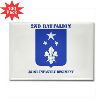 2B351IR - M01 - 01 - DUI - 2nd Bn - 351st Infantry Regt with Text - Rectangle Magnet (100 pack) - Click Image to Close