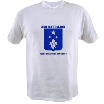 2B351IR - A01 - 04 - DUI - 2nd Bn - 351st Infantry Regt with Text - Value T-shirt - Click Image to Close