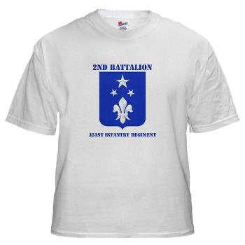 2B351IR - A01 - 04 - DUI - 2nd Bn - 351st Infantry Regt with Text - White t-Shirt - Click Image to Close
