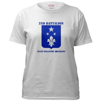 2B351IR - A01 - 04 - DUI - 2nd Bn - 351st Infantry Regt with Text - Women's T-Shirt
