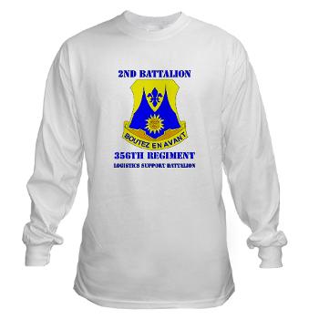 2B356R - A01 - 03 - DUI - 2nd Bn - 356th Regiment (LSB) with Text Long Sleeve T-Shirt
