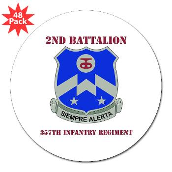 2B357IR - M01 - 01 - DUI - 2nd Bn - 357th Infantry Regiment with Text 3" Lapel Sticker (48 pk)