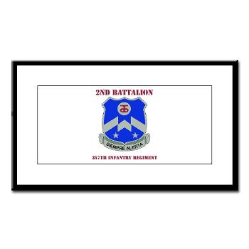 2B357IR - M01 - 02 - DUI - 2nd Bn - 357th Infantry Regiment with Text Small Framed Print - Click Image to Close