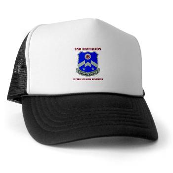 2B357IR - A01 - 02 - DUI - 2nd Bn - 357th Infantry Regiment with Text Trucker Hat