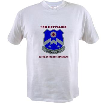 2B357IR - A01 - 04 - DUI - 2nd Bn - 357th Infantry Regiment with Text Value T-Shirt