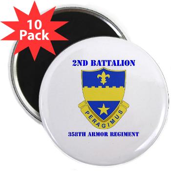 2B358AR - M01 - 01 - DUI - 2nd Bn - 358th Armor Regiment with Text 2.25" Magnet (10 pack)