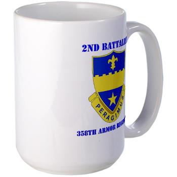 2B358AR - M01 - 03 - DUI - 2nd Bn - 358th Armor Regiment with Text Large Mug - Click Image to Close