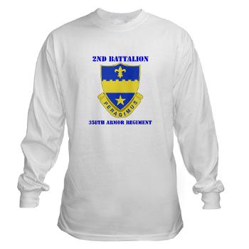 2B358AR - A01 - 03 - DUI - 2nd Bn - 358th Armor Regiment with Text Long Sleeve T-Shirt