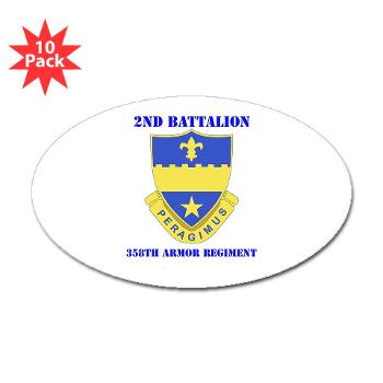 2B358AR - M01 - 01 - DUI - 2nd Bn - 358th Armor Regiment with Text Sticker (Oval 10 pk)
